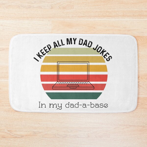 Item preview, I Keep Of My Dad Jokes In My Dadabase  designed and sold by UncleStuScience.