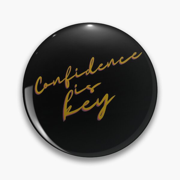 Item preview, Confidence is Key designed and sold by WatchuWearin.