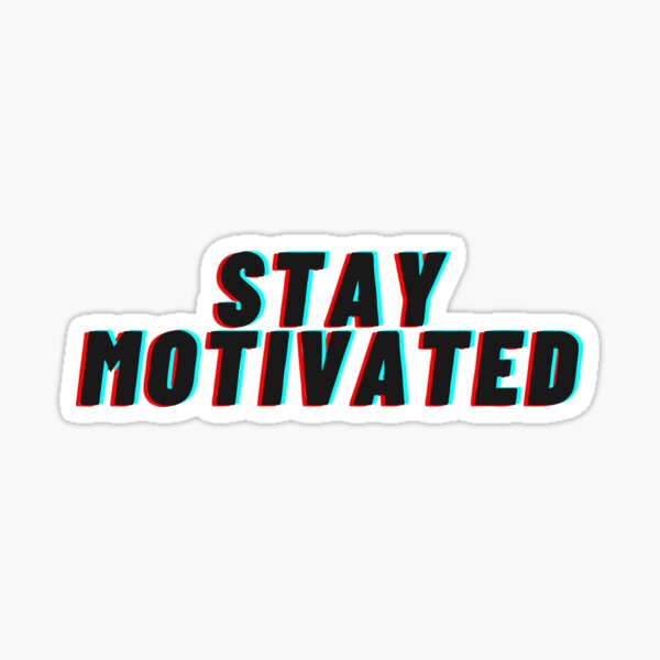 Item preview, Stay Motivated designed and sold by iamcreations.