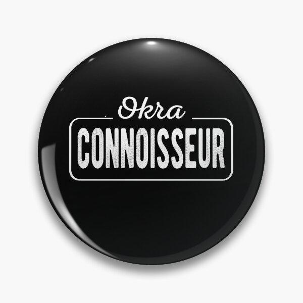Item preview, Funny Okra Vegetable Connoisseur  designed and sold by lolquotes.