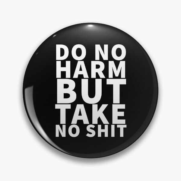 Item preview, Do No Harm But Take No Shit, designed and sold by workshop5.