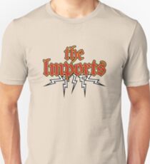 the Imports Unisex T-Shirt