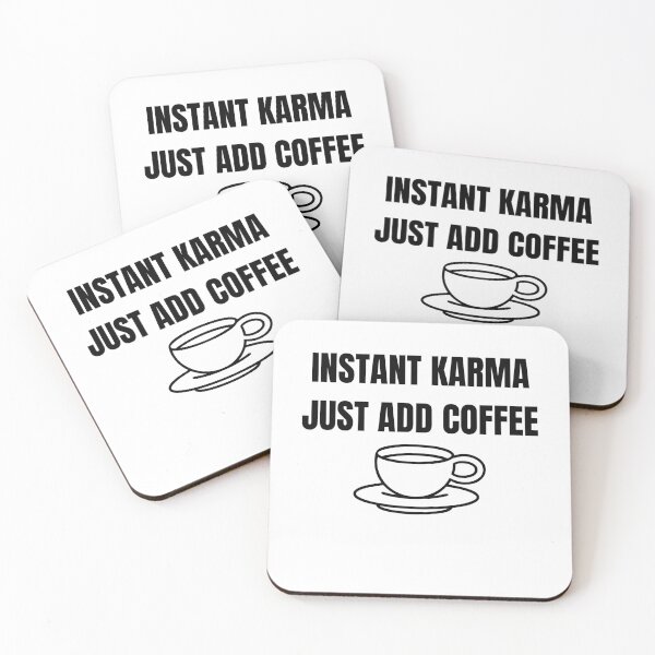 Item preview, Instant karma just add coffee designed and sold by Xpressnme.
