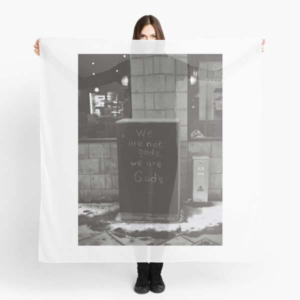 We Are Not Gods Scarf