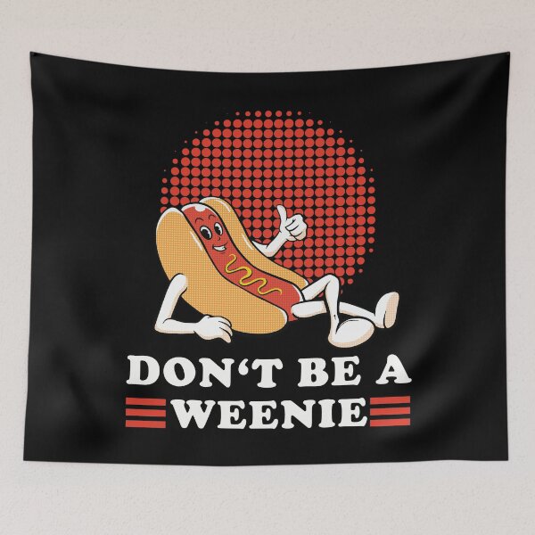 Item preview, Vintage Dont Be A Weenie Retro Hot Dog designed and sold by wdyoungblood.