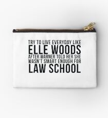 Live Everyday Like Elle Woods Studio Pouch
