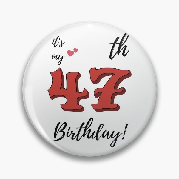Item preview, It's My 47th Birthday quote designed and sold by WayneTower.