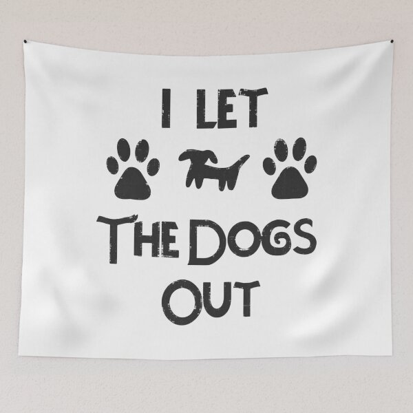 Item preview, I Let The Dogs Out designed and sold by LovingMole.