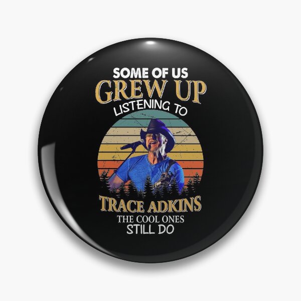 Item preview, Some Of Us Grew Up Listening To Trace Adkins The Cool Ones Still Do Vintage designed and sold by peterbalazs.