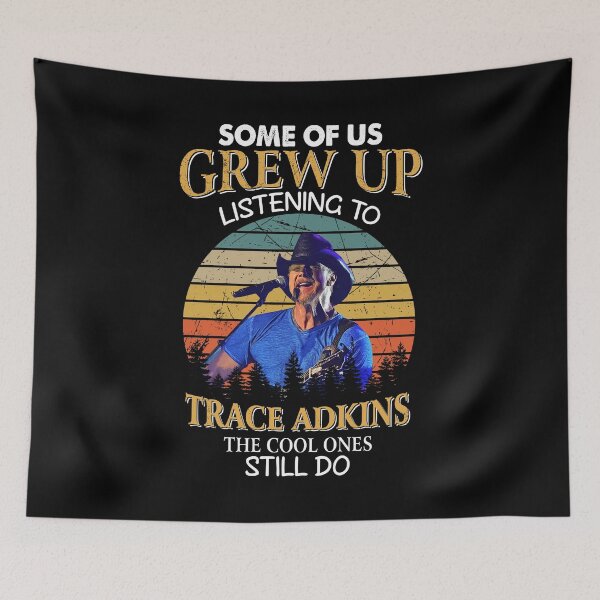 Item preview, Some Of Us Grew Up Listening To Trace Adkins The Cool Ones Still Do Vintage designed and sold by peterbalazs.