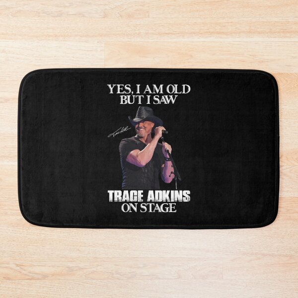 Item preview, Yes I'm Old But I Saw Trace Adkins On Stage designed and sold by peterbalazs.