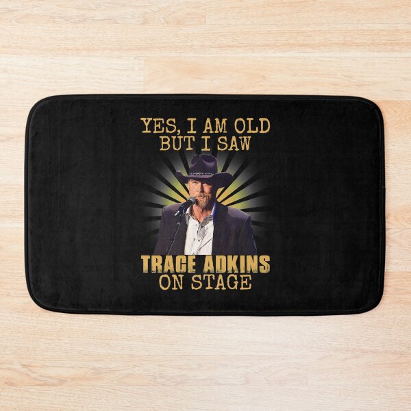 Item preview, Yes I'm Old But I Saw Trace Adkins On Stage designed and sold by peterbalazs.