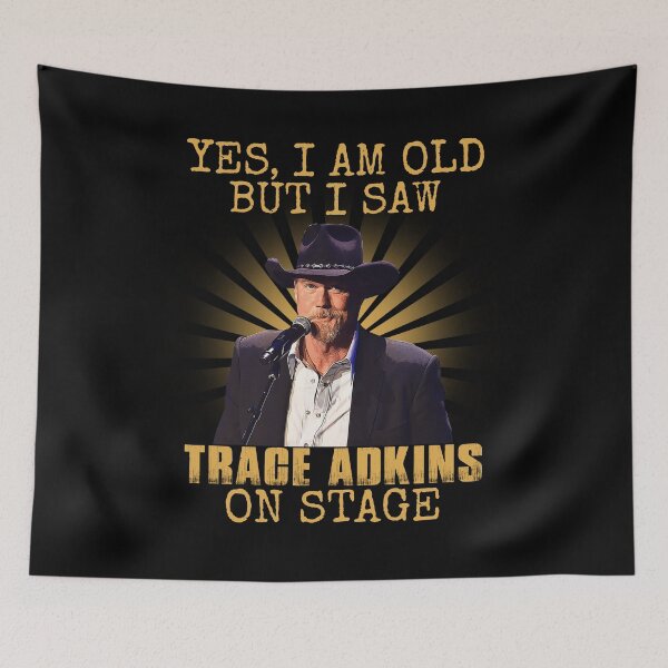 Item preview, Yes I'm Old But I Saw Trace Adkins On Stage designed and sold by peterbalazs.