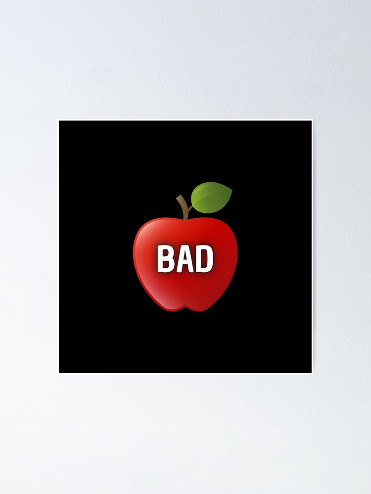 Bad Apple Funny Criminal Cheater Spoil The Bunch Poster For Sale By Cbcreations73 Redbubble 