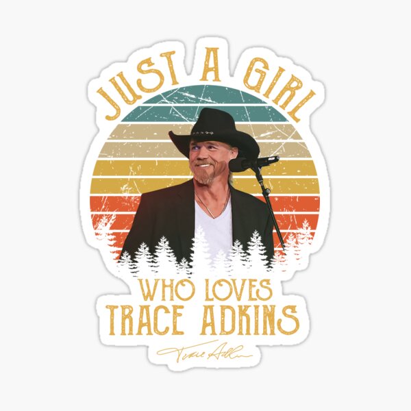 &ldquo;Just A Girl Who Loves Trace Adkins Retro&rdquo; Sticker for Sale by