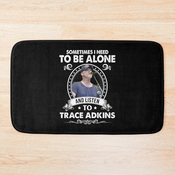 Item preview, Sometime I Need To Be Alone and Listen To Trace Adkins Classic designed and sold by peterbalazs.