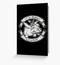 I'm Feeling Lucky Greeting Card