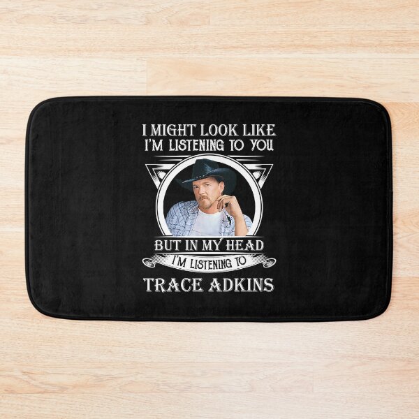Item preview, I May Look Like I'm Listening To Trace Adkins Classic designed and sold by peterbalazs.