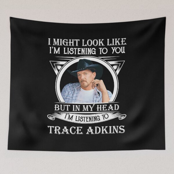 Item preview, I May Look Like I'm Listening To Trace Adkins Classic designed and sold by peterbalazs.