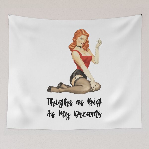 Item preview, Thighs As Big As My Dreams designed and sold by BigGirlsareSexy.