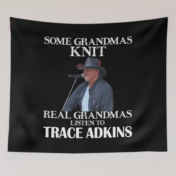 Item preview, Some Grandmas Knit Real Grandmas Listen to Trace Adkins designed and sold by peterbalazs.