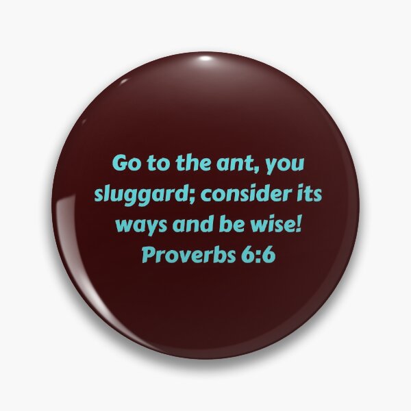Artikelvorschau, Bible Verse Proverbs 6:6 entworfen und verkauft von Prayingwarrior.