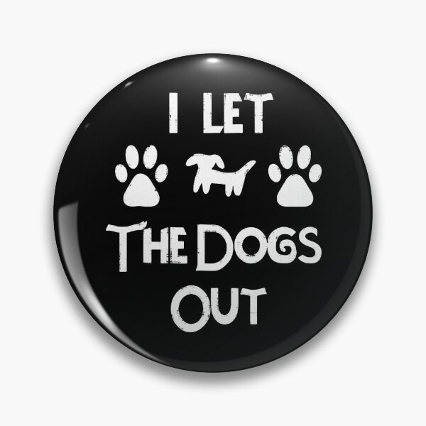 Item preview, I Let The Dogs Out designed and sold by LovingMole.