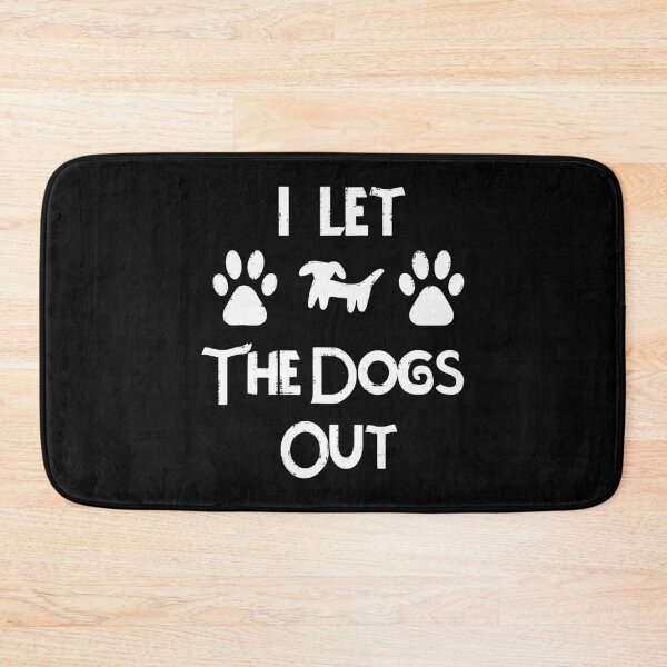 Item preview, I Let The Dogs Out designed and sold by LovingMole.