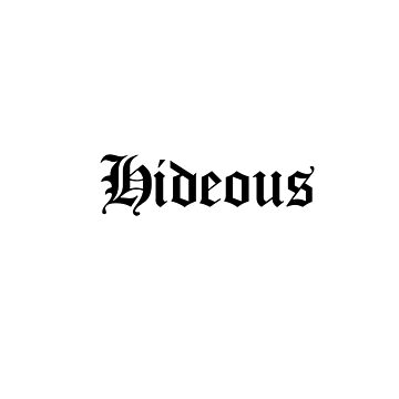 Artwork thumbnail, Hideous by kamouflage