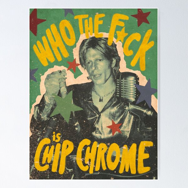 Who the f*ck is Chip Chrome? Poster