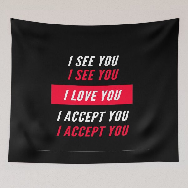 Item preview,  I See You I Love you I Accept You designed and sold by chetan786.