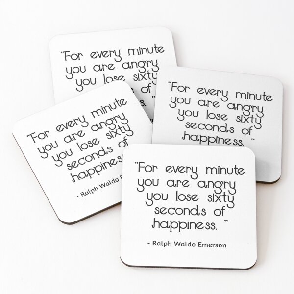 Item preview, For every minute you are angry you lose sixty seconds of happiness - Ralph Waldo Emerson quote designed and sold by Coffeesnow.