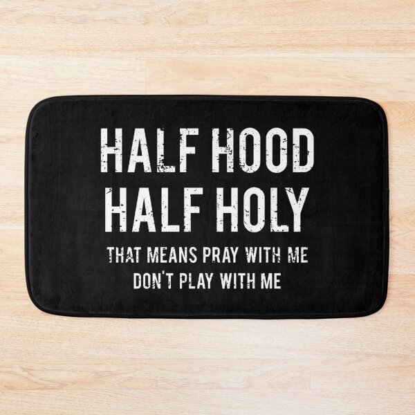 Item preview, Funny That Means Pray With Me Don't Play With Me Half Hood Half Holy designed and sold by ZimbomDesigner.