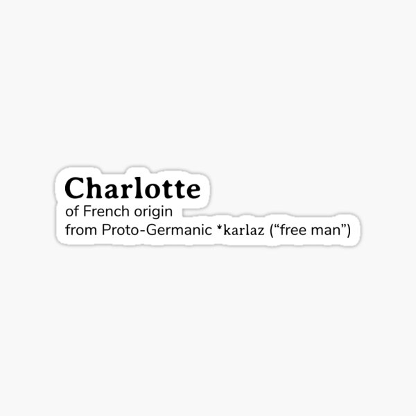 "Charlotte name etymology" Sticker for Sale by YourNameStory | Redbubble