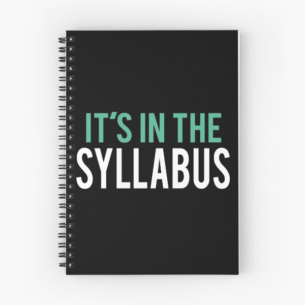 Item preview, It's in the Syllabus | Teacher Humor designed and sold by Cloud9hopper.