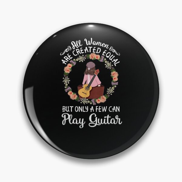 Item preview, All Women Are Created Equal But Only A Few Guitar  designed and sold by zpruby.
