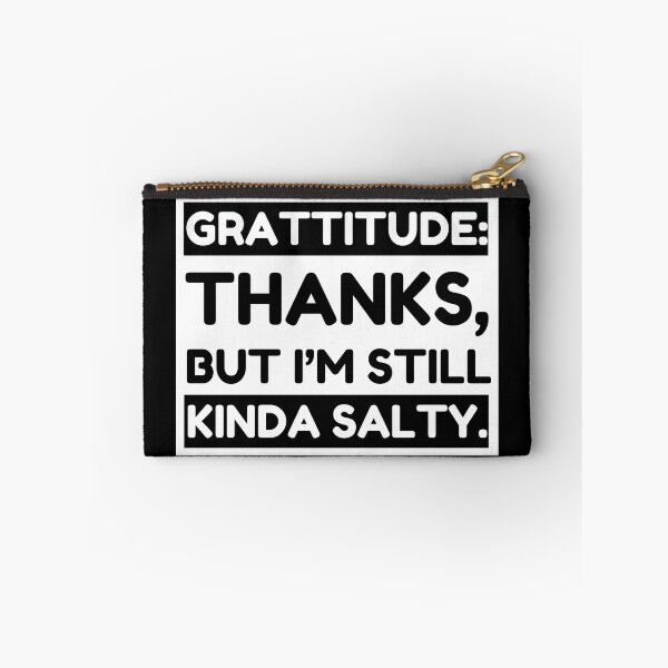 Item preview, Grattitude, thanks but I’m still kinda salty designed and sold by 1DaisyChainLane.