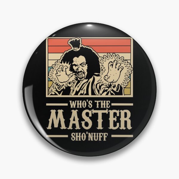 Item preview, Sho Nuff T-ShirtWho's the master designed and sold by HubeAtoni.