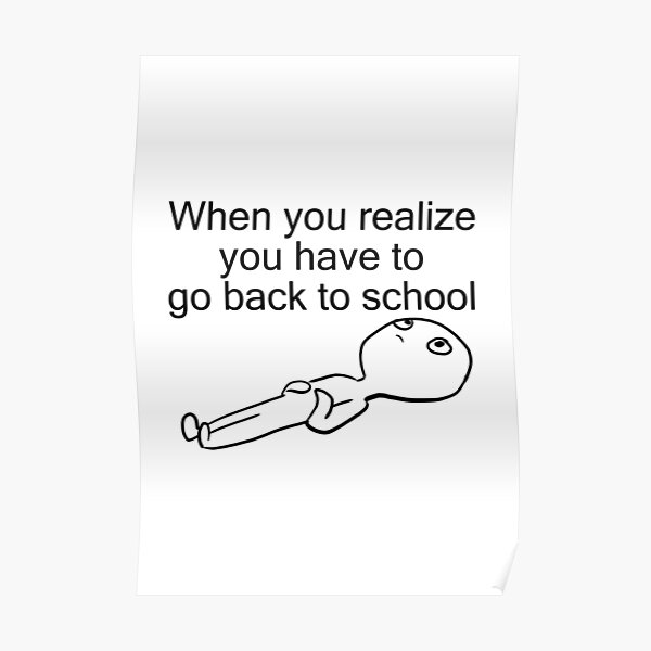 back to school meme, memes for kids Poster