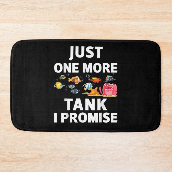 Item preview, Just One More Tank I Promise Funny Fish Tank  designed and sold by zpruby.