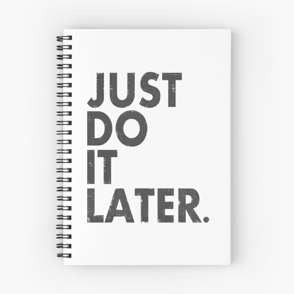 Item preview, Just Do it Later designed and sold by LovingMole.