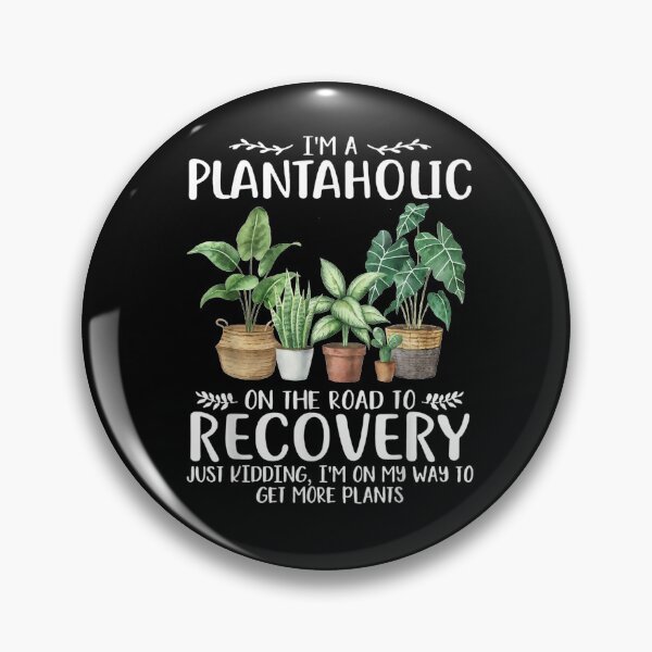 Item preview, I'm A Plantaholic On The Road To Recovery  designed and sold by zpruby.