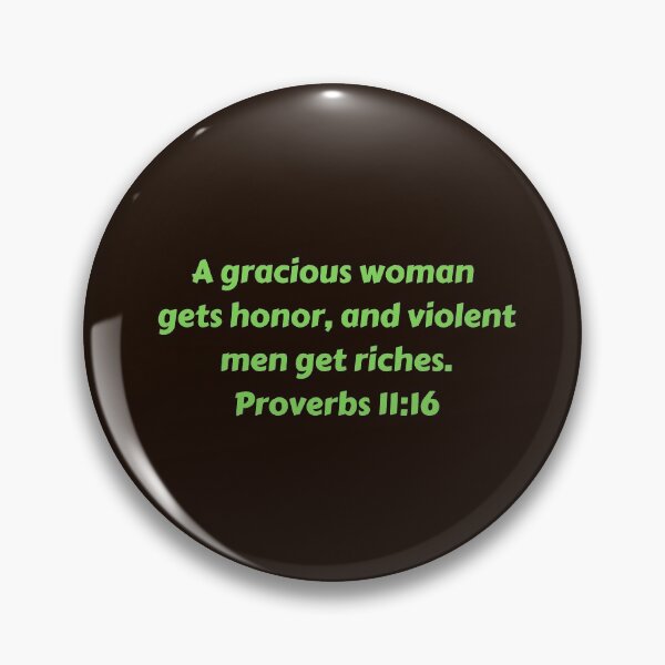 Artikelvorschau, Bible Verse Proverbs 11:16 entworfen und verkauft von Prayingwarrior.