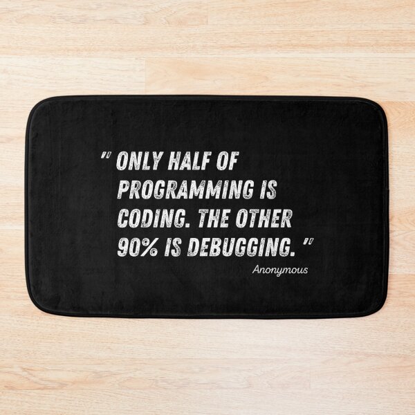 Item preview, Only half of programming is coding. The other 90% is debugging designed and sold by Programmer's  Life and Humor.