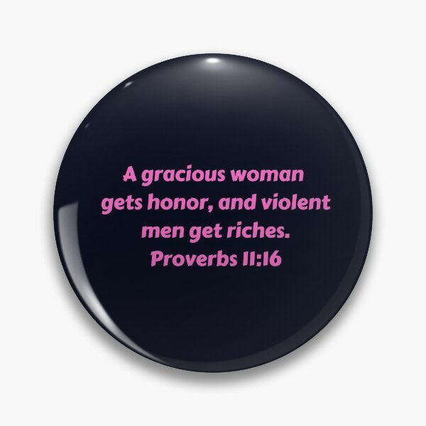 Artikelvorschau, Bible Verse Proverbs 11:16 entworfen und verkauft von Prayingwarrior.