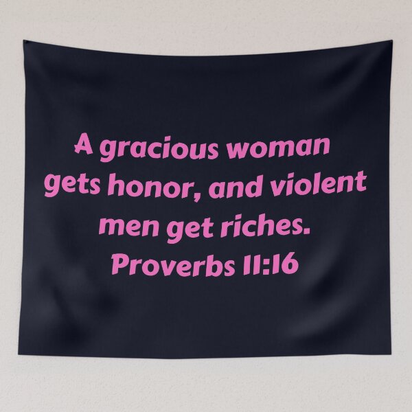 Artikelvorschau, Bible Verse Proverbs 11:16 entworfen und verkauft von Prayingwarrior.
