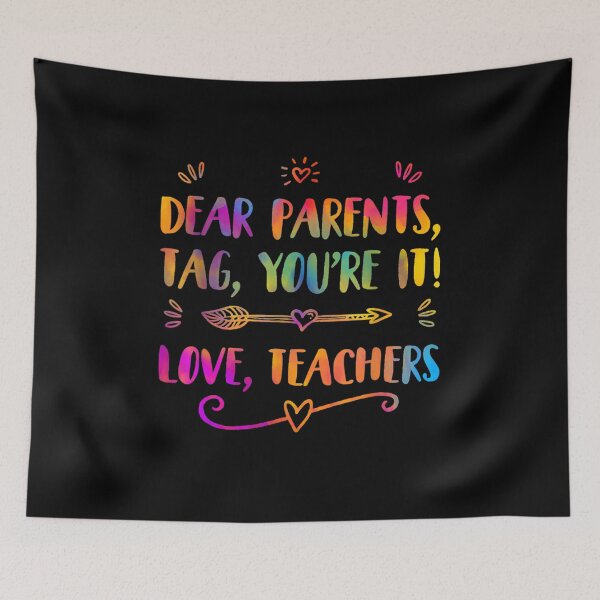 Item preview, Dear Parents Tag You're It Love Teacher Last Day Of School  designed and sold by zpruby.