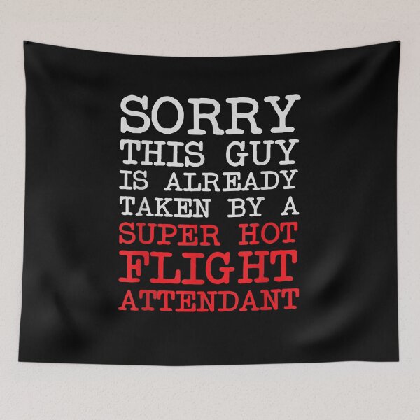 Item preview, This Guy Is Already Taken By A Flight Attendant Stewardess  designed and sold by zpruby.