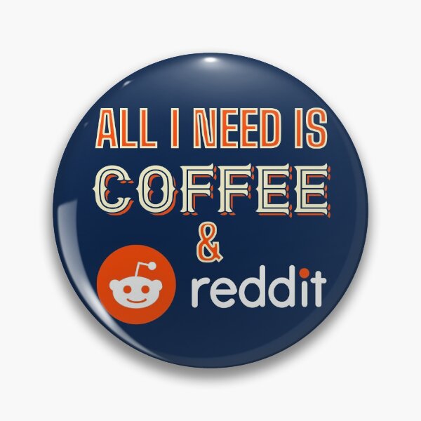 Item preview, All I Need Is Coffee And Reddit designed and sold by HappySchnapper.