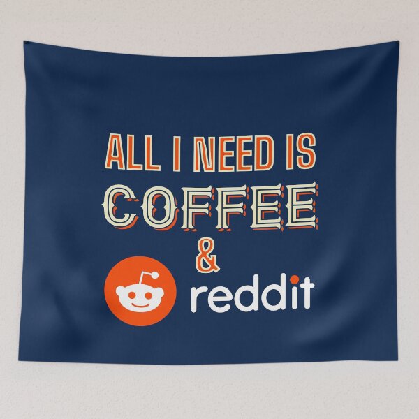 Item preview, All I Need Is Coffee And Reddit designed and sold by HappySchnapper.